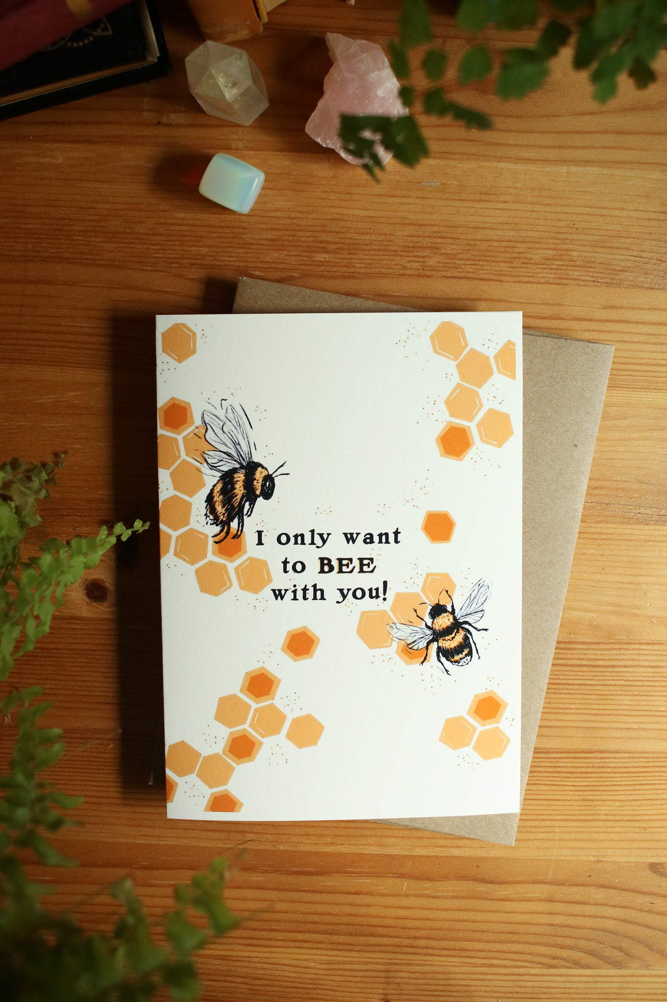 I only want to BEE with you - Greeting Card