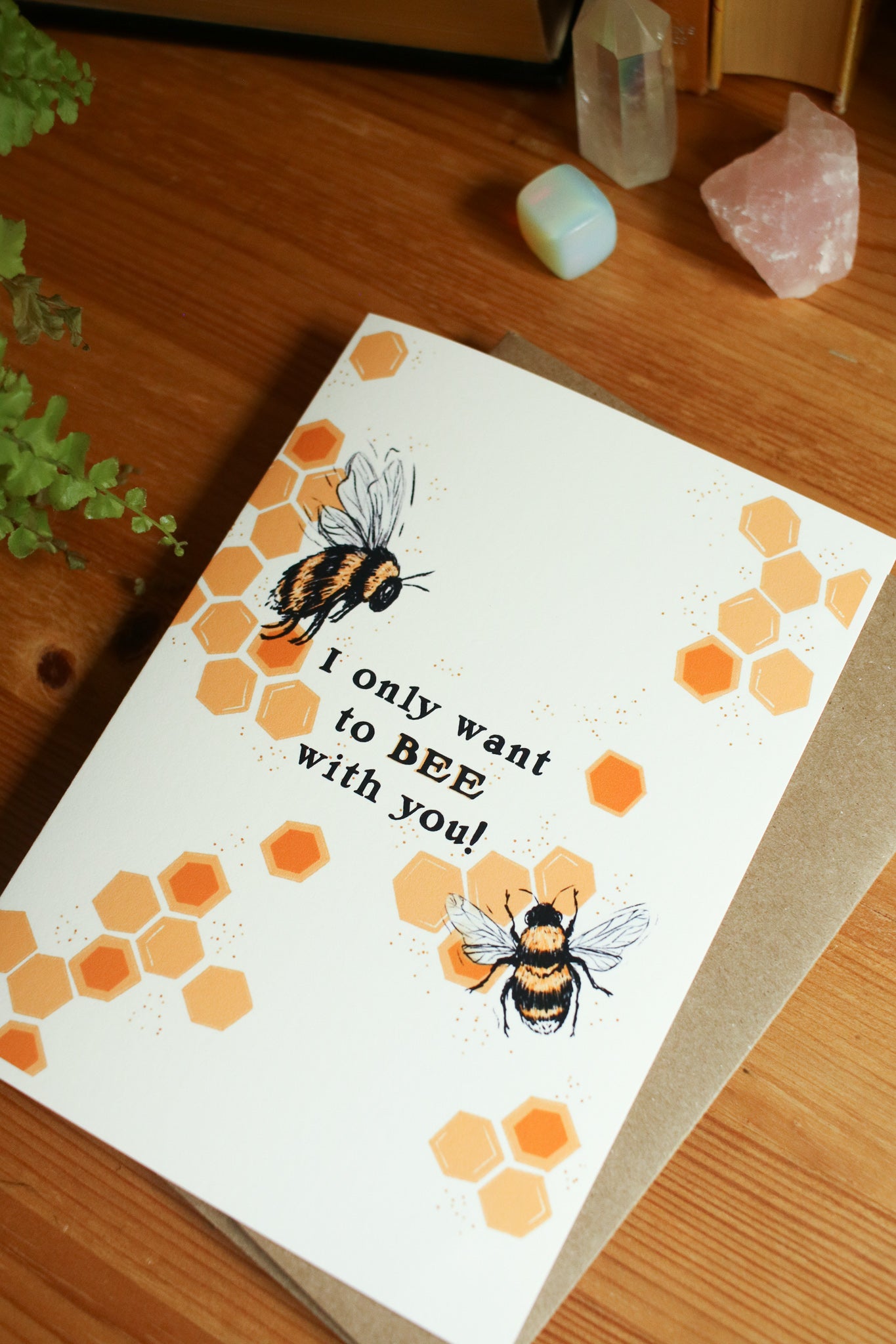 I only want to BEE with you - Greeting Card