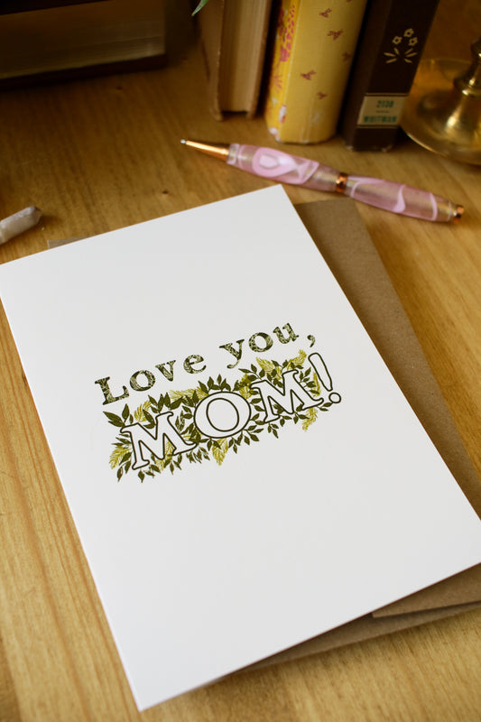 Love You Mom - Greeting Card