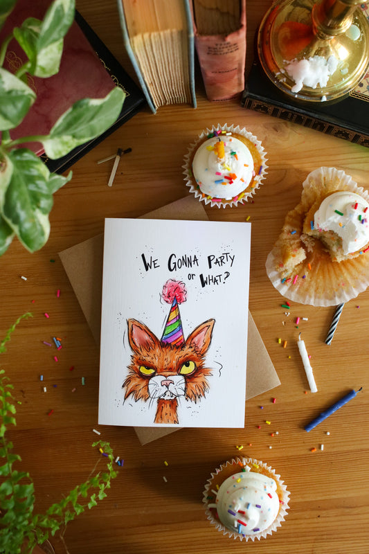 We Gonna Party Or What?! - Greeting Card