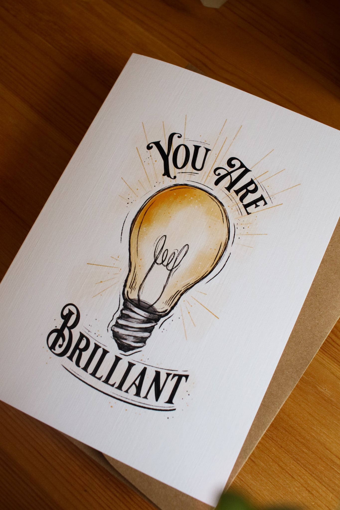 You Are Brilliant - Greeting Card