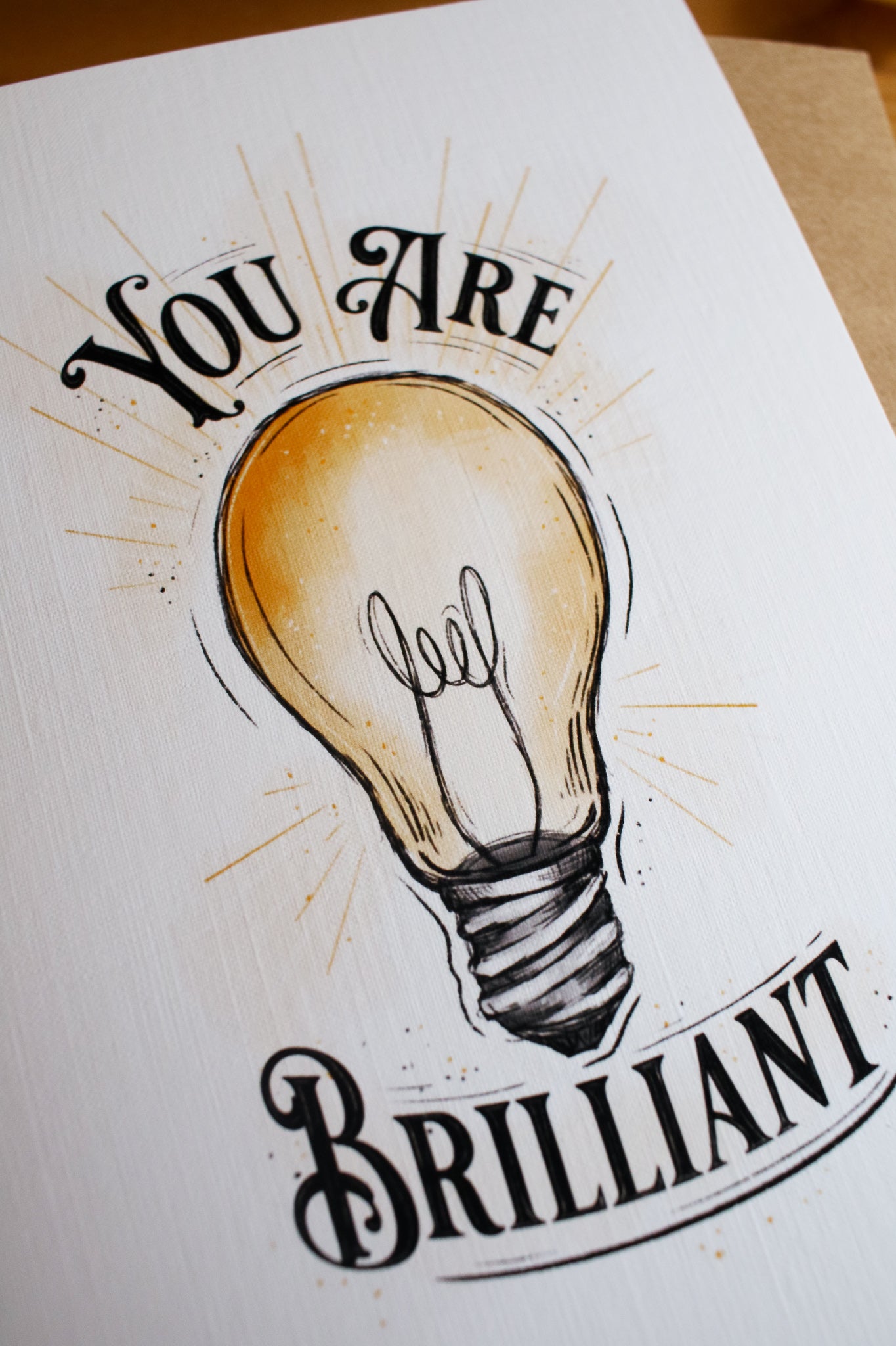 You Are Brilliant - Greeting Card