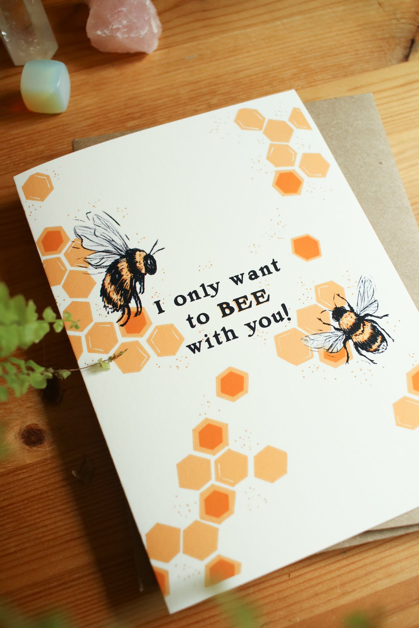 I only want to BEE with you - Greeting Card