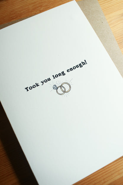 Took You Long Enough! - Greeting Card
