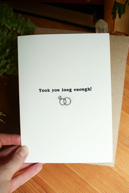 Took You Long Enough! - Greeting Card