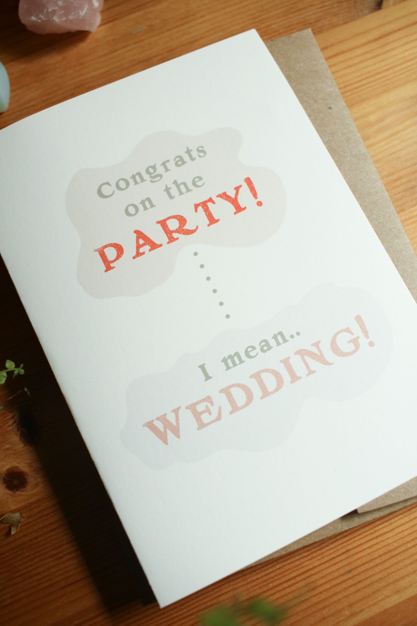 Congrats on the Party ... I mean Wedding - Greeting Card