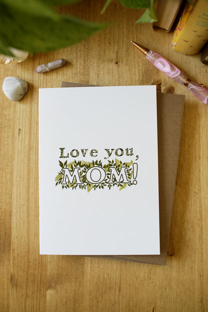 Love You Mom - Greeting Card