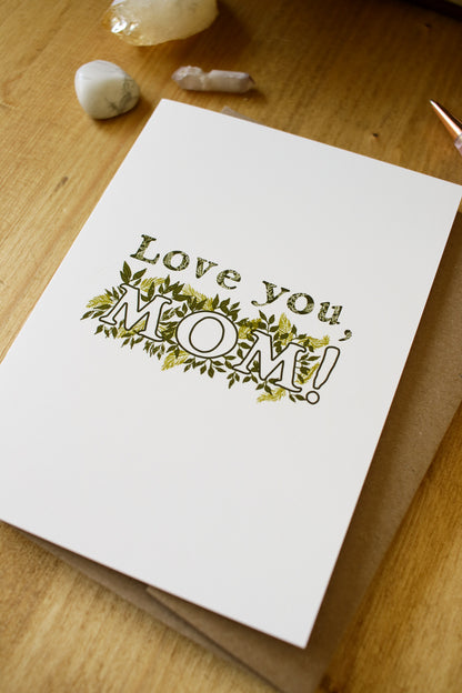 Love You Mom - Greeting Card