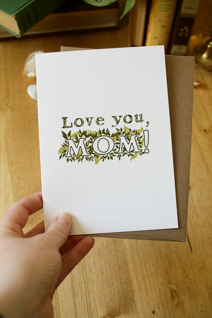 Love You Mom - Greeting Card