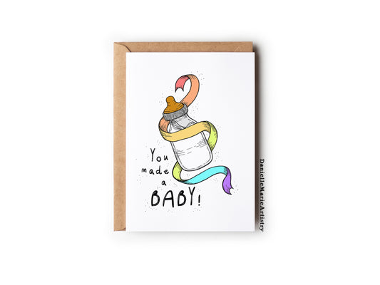 You Made a Baby! - Greeting Card