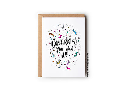 Congrats You Did It! - Greeting Card