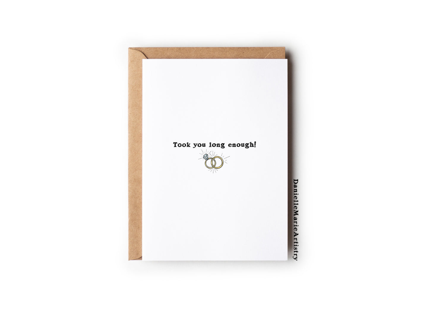 Took You Long Enough! - Greeting Card