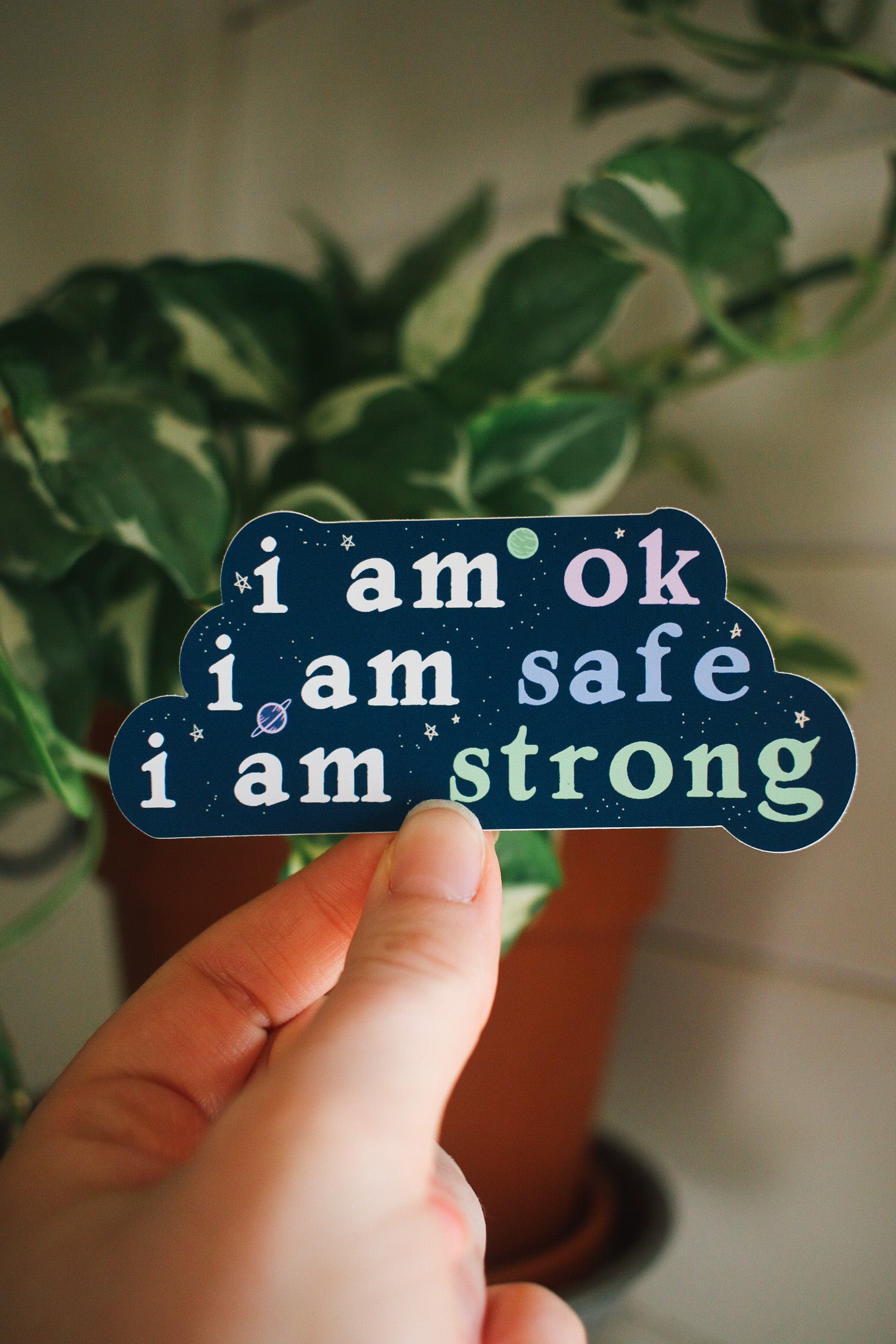 I am Ok. I am Safe. I am Strong - Mantra Sticker