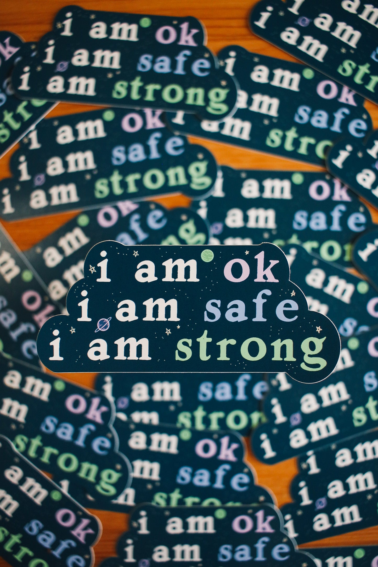 I am Ok. I am Safe. I am Strong - Mantra Sticker