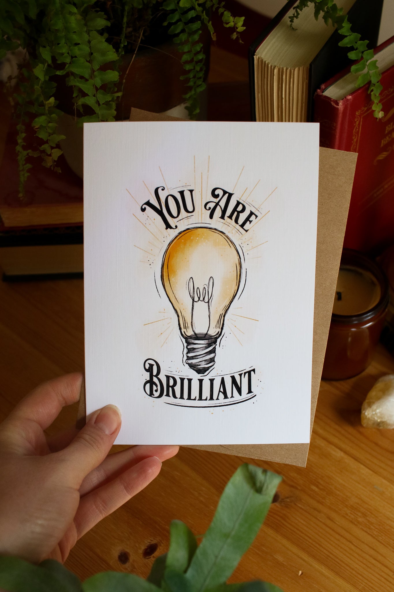 You Are Brilliant - Greeting Card
