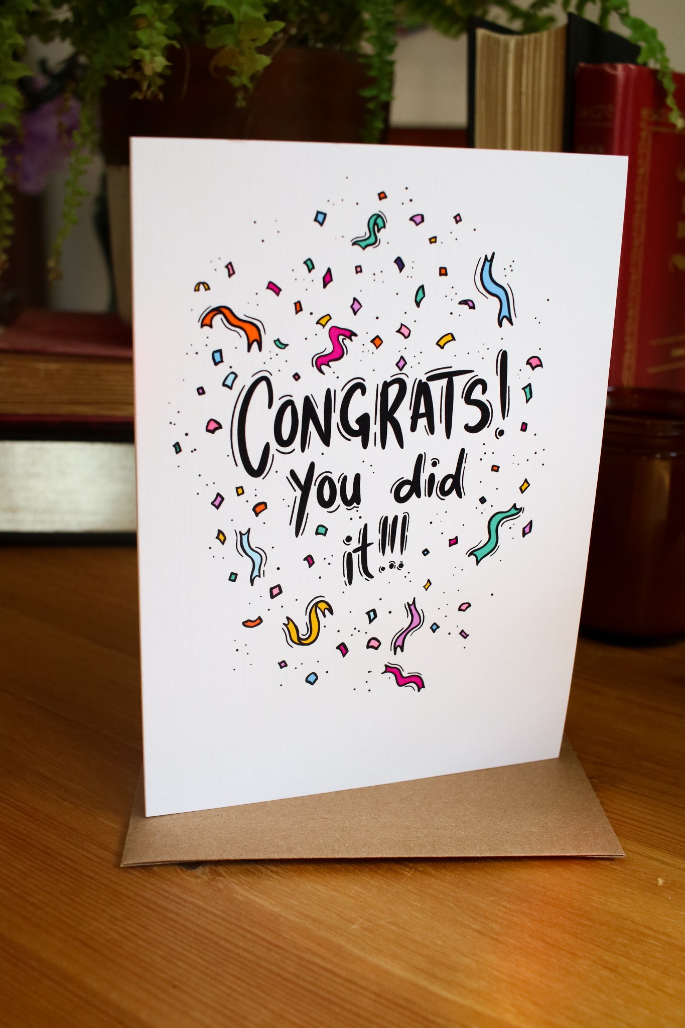 Congrats You Did It! - Greeting Card