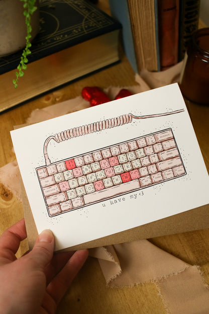 U Have My <3 - Greeting Card
