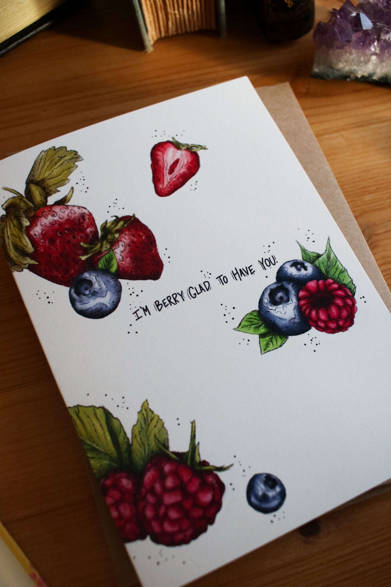 I'm Berry Glad to Have You! - Greeting Card