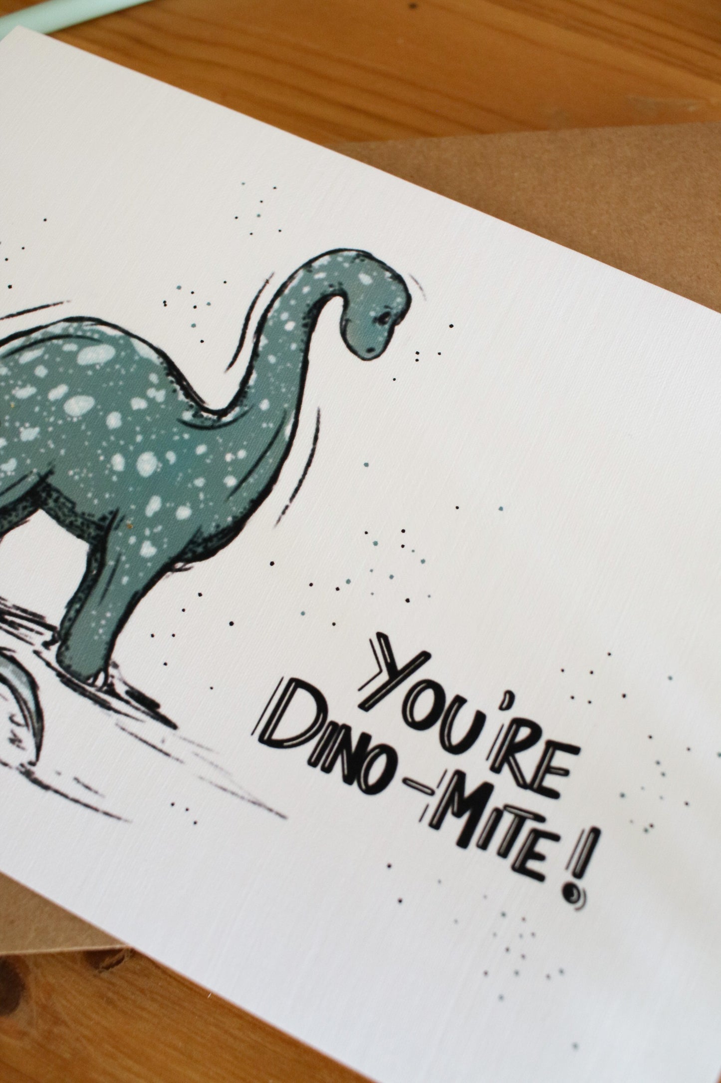 You’re Dino-Mite - Greeting Card